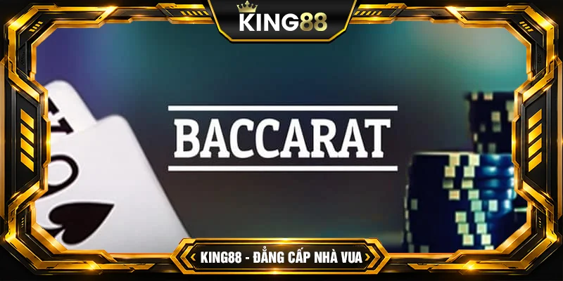 Baccarat Là Gì? Tìm Hiểu Về Trò Chơi Casino Cổ Điển